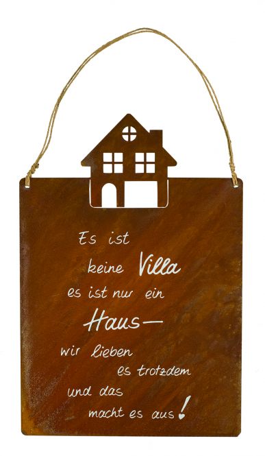 Edelrost Tafel mit Beschriftung "Es ist keine Villa, es ist nur in Haus" 35x25 cm